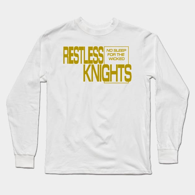 Restless Knights TS Long Sleeve T-Shirt by Jsaviour84